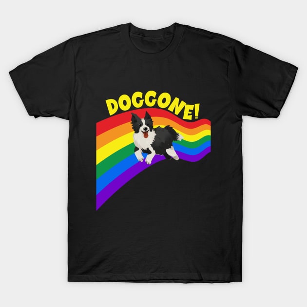 Gay pride border collie doggone dog T-Shirt by Antzyzzz